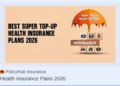 Super Top-Up Health Insurance: The Ultimate Safety Net For Your Family’s Health (2026)