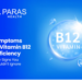 Vitamin B12 Deficiency: Early Symptoms You Should Never Ignore