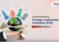 Why Foreign Institutional Behaviour Remains a Crucial Market Indicator